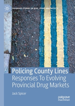 Paperback Policing County Lines: Responses to Evolving Provincial Drug Markets Book