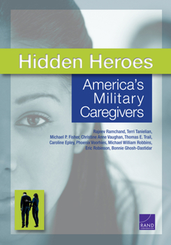 Paperback Hidden Heroes: America's Military Caregivers Book