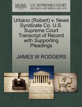 Urbano (Robert) v. News Syndicate Co. U.S. Supreme Court Transcript of Record with Supporting Pleadings