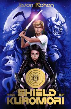The Shield of Kuromori - Book #2 of the Sword of Kuromori