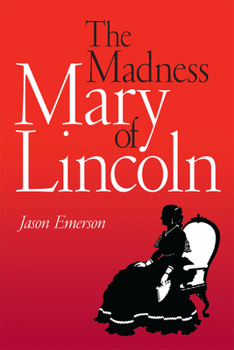 Paperback The Madness of Mary Lincoln Book