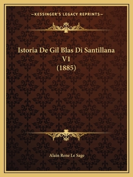 Paperback Istoria De Gil Blas Di Santillana V1 (1885) [Italian] Book