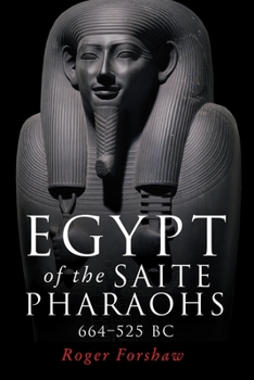 Paperback Egypt of the Saite Pharaohs, 664-525 BC Book