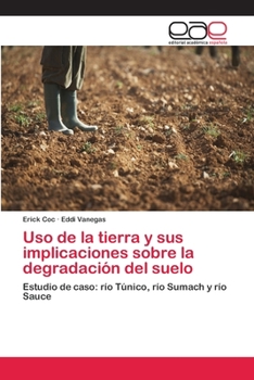 Paperback Uso de la tierra y sus implicaciones sobre la degradación del suelo [Spanish] Book