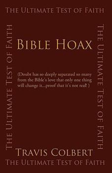 Hardcover Bible Hoax: The Ultimate Test of Faith Book