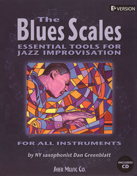 Paperback The Blues Scales - Eb Edition: Essential Tools for Jazz Improvising Eb Edition Book