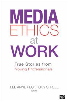 Paperback Media Ethics at Work: True Stories from Young Professionals Book