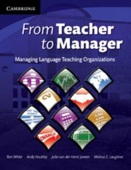 Paperback From Teacher to Manager: Managing Language Teaching Organizations Book