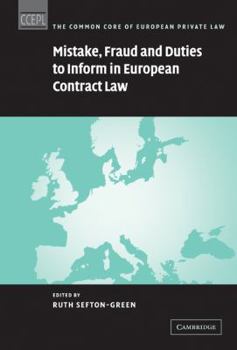 Mistake, Fraud and Duties to Inform in European Contract Law - Book  of the Common Core of European Private Law