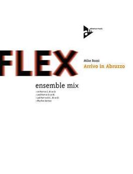 Paperback Arrivo in Abruzzo: Ensemble Mix, Conductor Score & Parts (Advance Music: Flex Ensemble Mix) Book