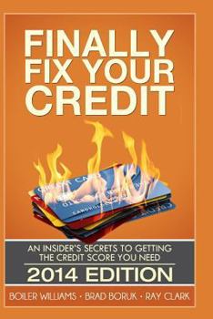 Paperback Finally Fix Your Credit: An Insider's Secrets to Getting the Credit Score You Need Book