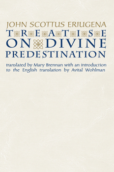 Treatise on Divine Predestination (Notre Dame Texts in Medieval Culture, Volume 5) - Book  of the Notre Dame Texts in Medieval Culture