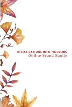 Paperback Investigations into Modeling Online Brand Equity Book