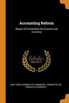 Accounting Reform: Report of Committee on Finance and Currency