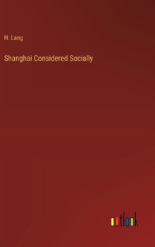 Hardcover Shanghai Considered Socially Book