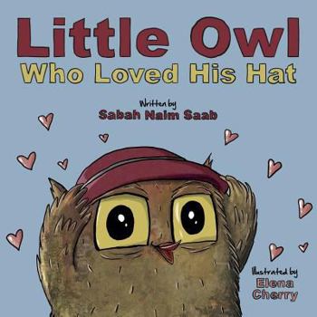 Paperback Little Owl Who Loved His Hat Book