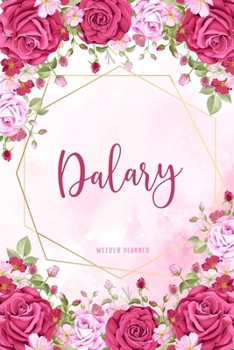 Dalary Weekly Planner: Appointment To Do List Time Management Organizer Keepsake Schedule Record Custom Name Remember Notes School Supplies Girls Watercolor Flower Gift