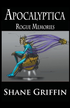 Paperback Apocalyptica - Rogue Memories Book