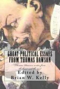 Great Political Essays from Thomas Dawson: Thomas Dawson writes from the heart and the soul