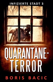 Quarantäne-Terror (Infizierte Stadt) (German Edition)