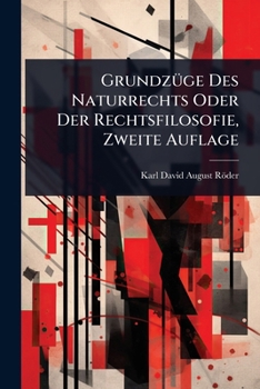 Paperback GrundzÃ1/4ge Des Naturrechts Oder Der Rechtsfilosofie, Zweite Auflage [German] Book