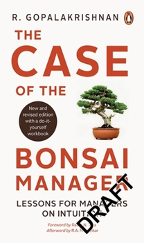 Paperback Case of the Bonsai Manager: Lessons for Managers on Intuition Book