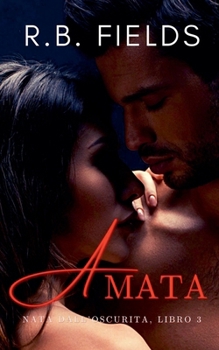 Paperback Amata: Nata dall'Oscurità (Libro 3) [Italian] Book