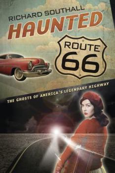 Paperback Haunted Route 66: Ghosts of America's Legendary Highway Book