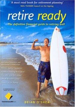 Paperback Retire Ready: The Definitive Financial Guide to Retiring Well Book