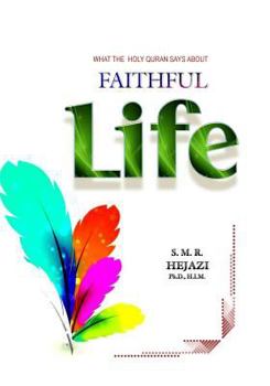 Paperback Faithful Life: What the Holy Quran Says About Faithful Life Book