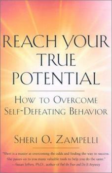 Hardcover Reach Your True Potential: How to Overcome Self-Defeating Behavior Book