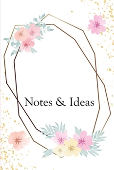 Paperback Notes & Ideas: Geometric Flower Chic Notebook 6x9 Inches 120 lined pages for notes, drawings, formulas - Organizer writing book plann Book