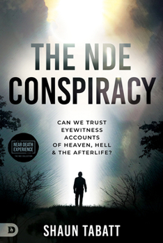 Paperback The Nde Conspiracy: Can We Trust Eyewitness Accounts of Heaven, Hell, and the Afterlife? Book