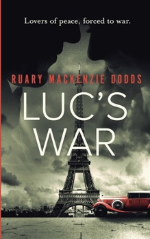 Paperback Luc's War: Lovers of peace, forced to war Book