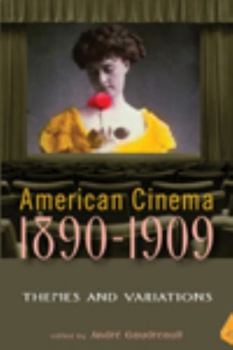 Paperback American Cinema, 1890-1909: Themes and Variations Book