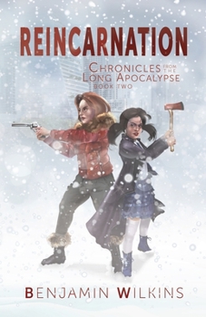 Paperback Reincarnation: Chronicles from the Long Apocalypse - Book Two Book