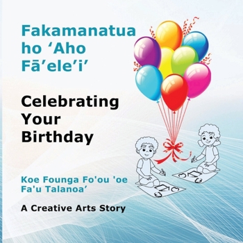 Fakamanatua ho 'Aho Fā'ele'i': Celebrating Your Birthday
