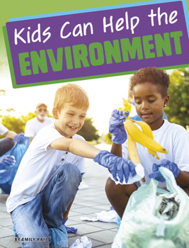 Hardcover Kids Can Help the Environment Book