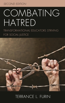 Paperback Combating Hatred: Transformational Educators Striving for Social Justice Book