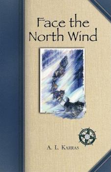 Face the North Wind (Western Canadian Classic) - Book  of the Western Canadian Classics