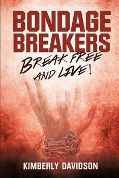 Paperback Bondage Breakers: Break Free and Live! Book