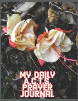 Paperback My Daily A.C.T.S. Prayer Journal Book
