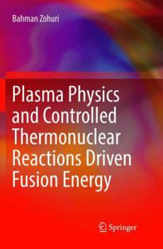 Paperback Plasma Physics and Controlled Thermonuclear Reactions Driven Fusion Energy Book