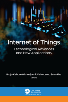 Hardcover Internet of Things: Technological Advances and New Applications Book