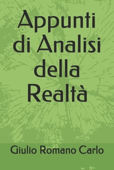 Appunti di Analisi della Realtà (Italian Edition)