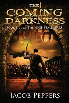 The Coming Darkness: Book Five of The Nightfall Wars - Book #5 of the Nightfall Wars