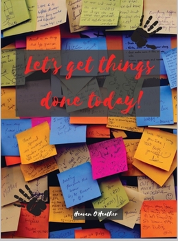 Let's get things done today!: To Do List, Planner and Daily Task Manager 120 pages 8,5''x11'' Top Priorities and Goals, Productivity Journal, To Do Check Lists for Daily and Weekly Planning