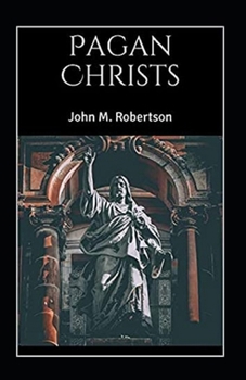 Pagan Christs: illustrated edition