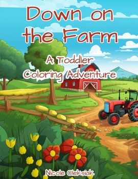 Paperback Down on the Farm: A Toddler Coloring Adventure Book