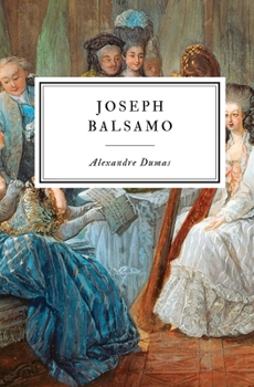 Joseph Balsamo - Book  of the Marie Antoinette Romances